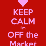 keep-calm-i-m-off-the-market-1